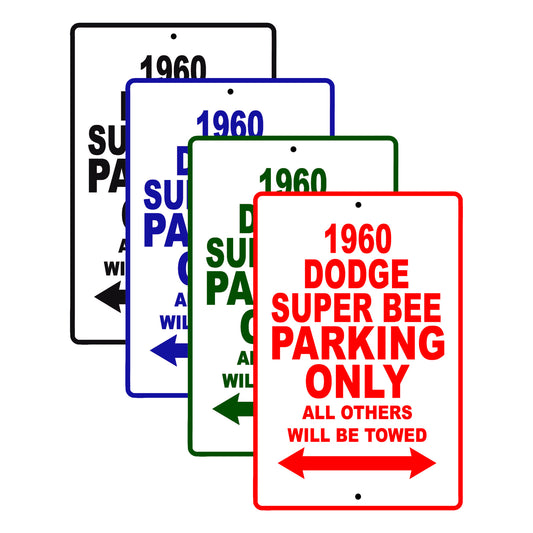 1960 Dodge Super Bee Parking Only All Others Will Be Towed Aluminum Metal Sign