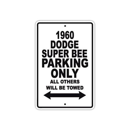 1960 Dodge Super Bee Parking Only All Others Will Be Towed Aluminum Metal Sign