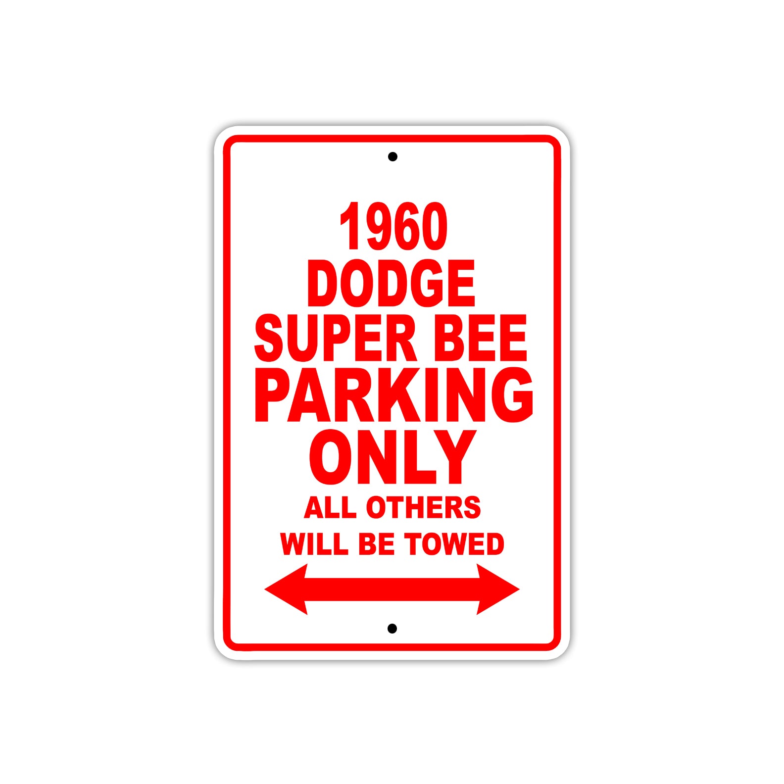 1960 Dodge Super Bee Parking Only All Others Will Be Towed Aluminum Metal Sign