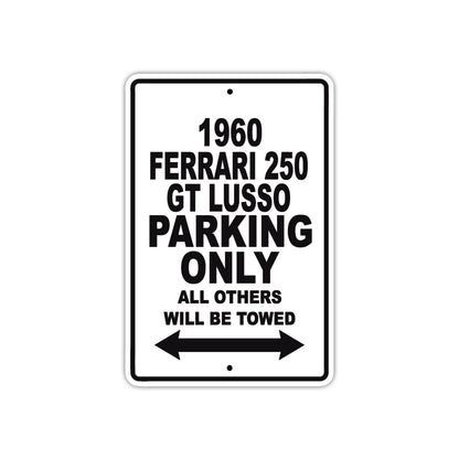 1960 Ferrari 250 GT LUSSO Parking Only All Others Will Be Towed Aluminum Metal Sign