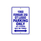 1960 Ferrari 250 GT LUSSO Parking Only All Others Will Be Towed Aluminum Metal Sign