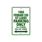1960 Ferrari 250 GT LUSSO Parking Only All Others Will Be Towed Aluminum Metal Sign