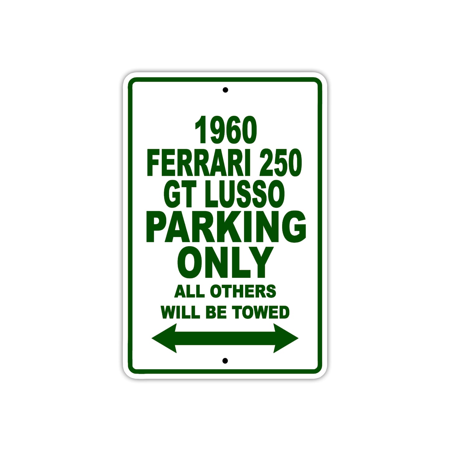 1960 Ferrari 250 GT LUSSO Parking Only All Others Will Be Towed Aluminum Metal Sign