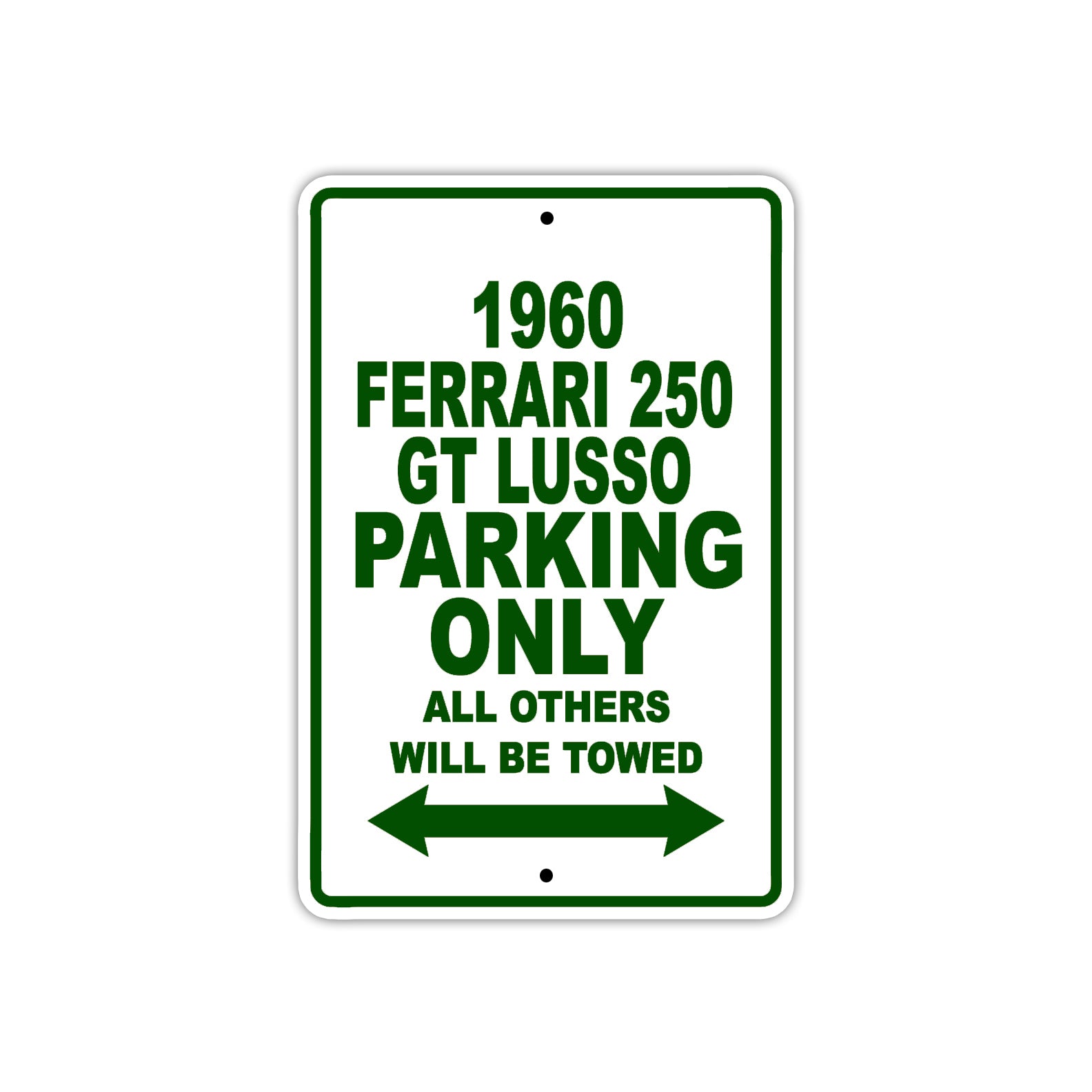 1960 Ferrari 250 GT LUSSO Parking Only All Others Will Be Towed Aluminum Metal Sign