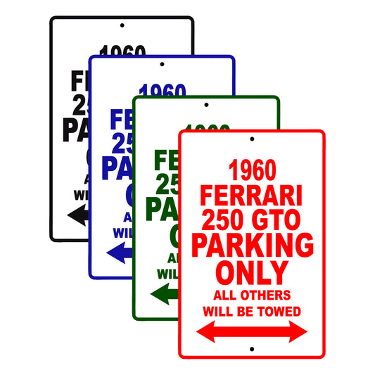 1960 Ferrari 250 GTO Parking Only All Others Will Be Towed Aluminum Metal Sign