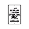 1960 Ferrari 250 GTO Parking Only All Others Will Be Towed Aluminum Metal Sign