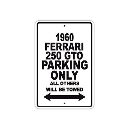 1960 Ferrari 250 GTO Parking Only All Others Will Be Towed Aluminum Metal Sign