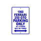 1960 Ferrari 250 GTO Parking Only All Others Will Be Towed Aluminum Metal Sign