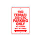 1960 Ferrari 250 GTO Parking Only All Others Will Be Towed Aluminum Metal Sign