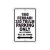 1960 Ferrari 330 TRI/LM Parking Only All Others Will Be Towed Aluminum Metal Sign