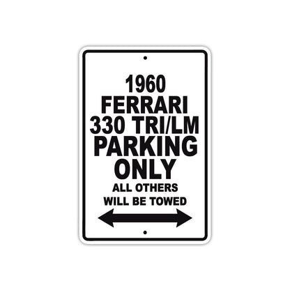 1960 Ferrari 330 TRI/LM Parking Only All Others Will Be Towed Aluminum Metal Sign