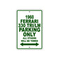1960 Ferrari 330 TRI/LM Parking Only All Others Will Be Towed Aluminum Metal Sign