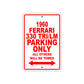 1960 Ferrari 330 TRI/LM Parking Only All Others Will Be Towed Aluminum Metal Sign