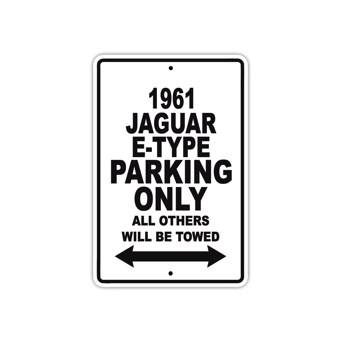 1961 JAGUAR E-TYPE Parking Only All Others Will Be Towed 