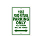 1962 Ford Futura Parking Only All Others Will Be Towed