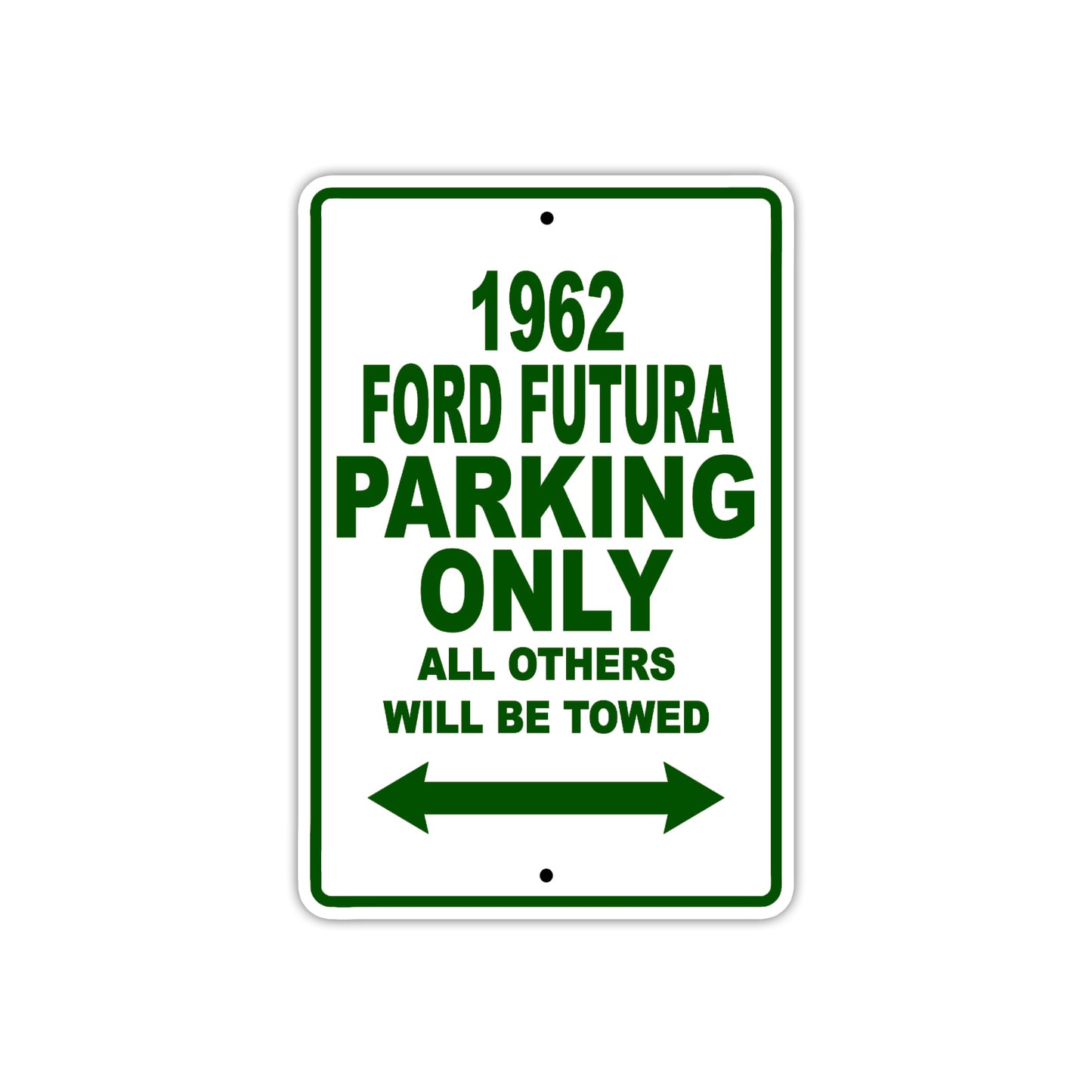 1962 Ford Futura Parking Only All Others Will Be Towed