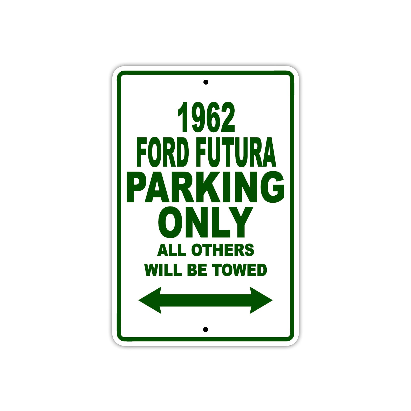 1962 Ford Futura Parking Only All Others Will Be Towed