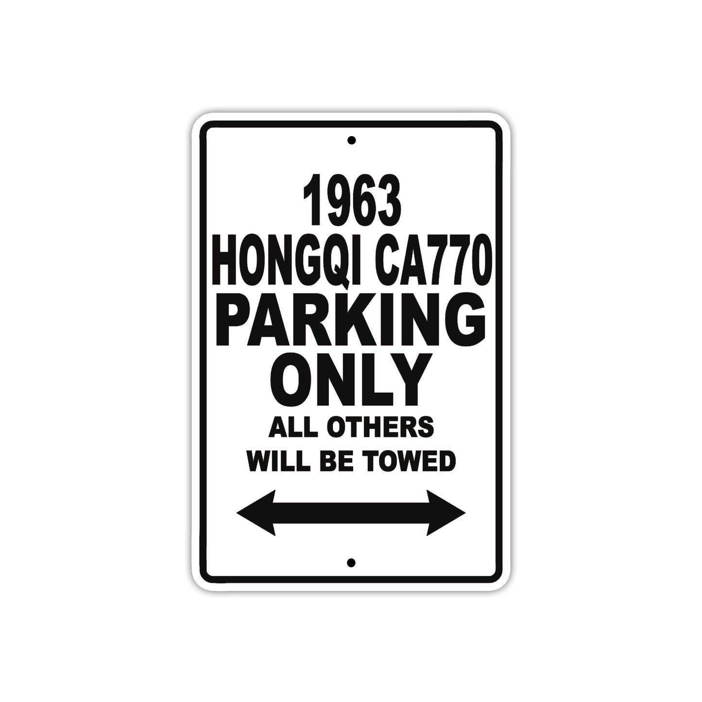 1963 Hongqi CA770 Car Parking Only All Others Will Be Towed Aluminum Metal Sign