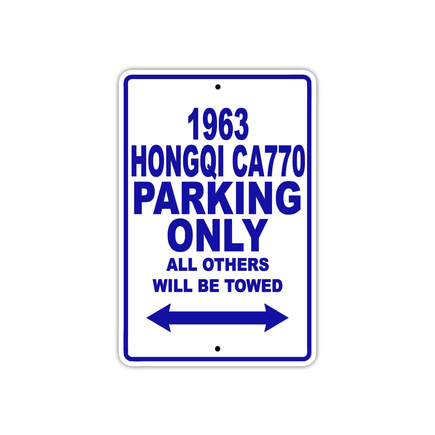 1963 Hongqi CA770 Car Parking Only All Others Will Be Towed Aluminum Metal Sign