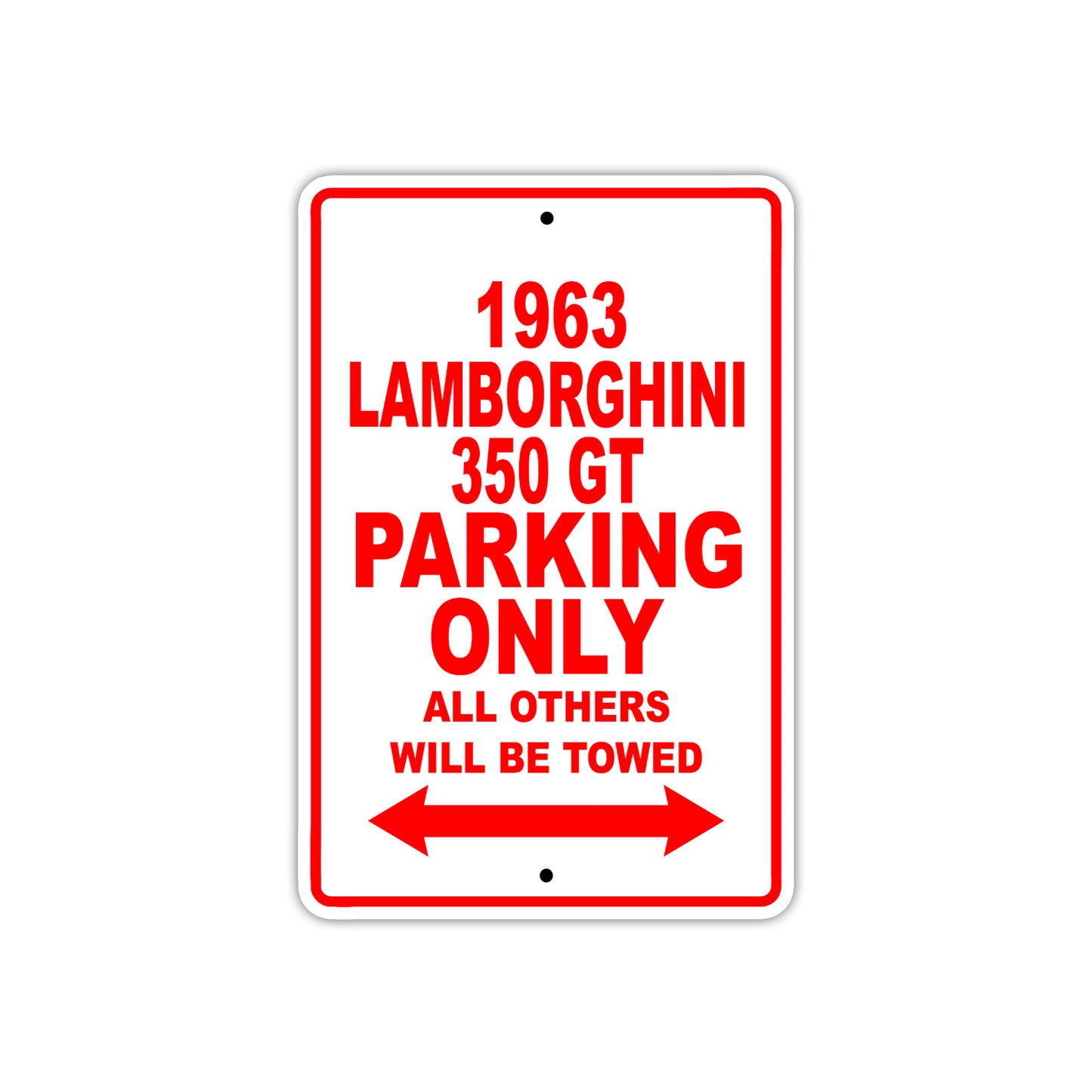 1963 Lamborghini 350 GT Car Parking Only All Others Will Be Towed Aluminum Metal Sign