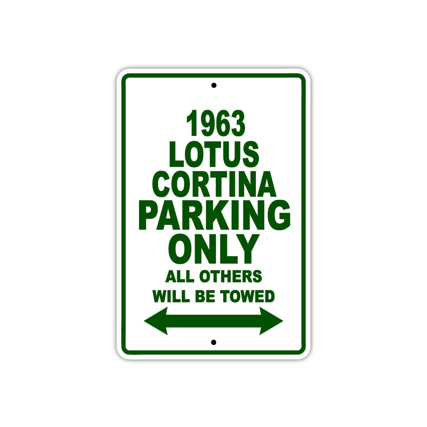 1963 Lotus Cortina Car Parking Only All Others Will Be Towed Aluminum Metal Sign