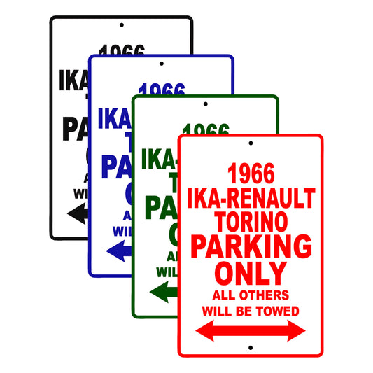 1966 IKA-Renault Torino Car Parking Only All Others Will Be Towed Aluminum Metal Sign