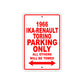 1966 IKA-Renault Torino Car Parking Only All Others Will Be Towed Aluminum Metal Sign