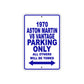 1970 Aston Martin V8 Vantage Car Parking Only All Others Will Be Towed Aluminum Metal Sign