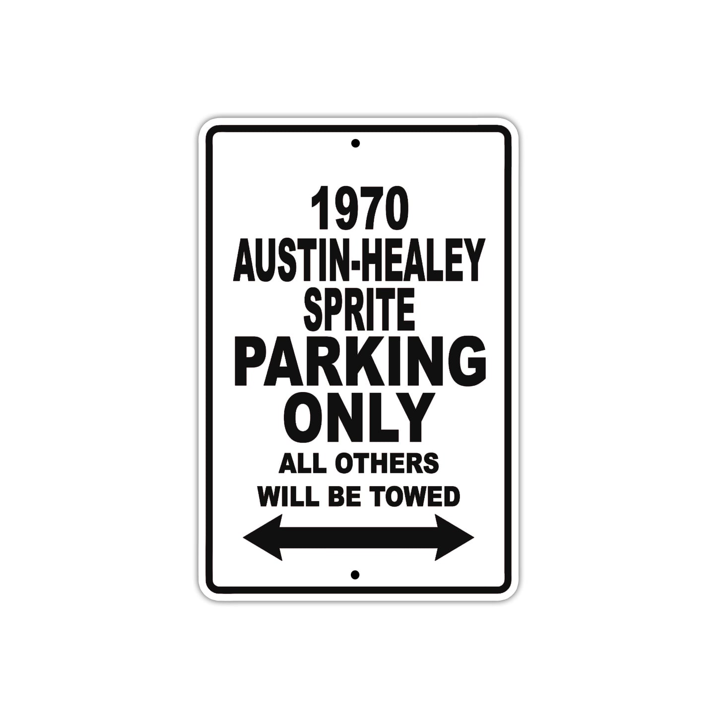 1970 Austin-Healey Sprite Car Parking Only All Others Will Be Towed Aluminum Metal Sign