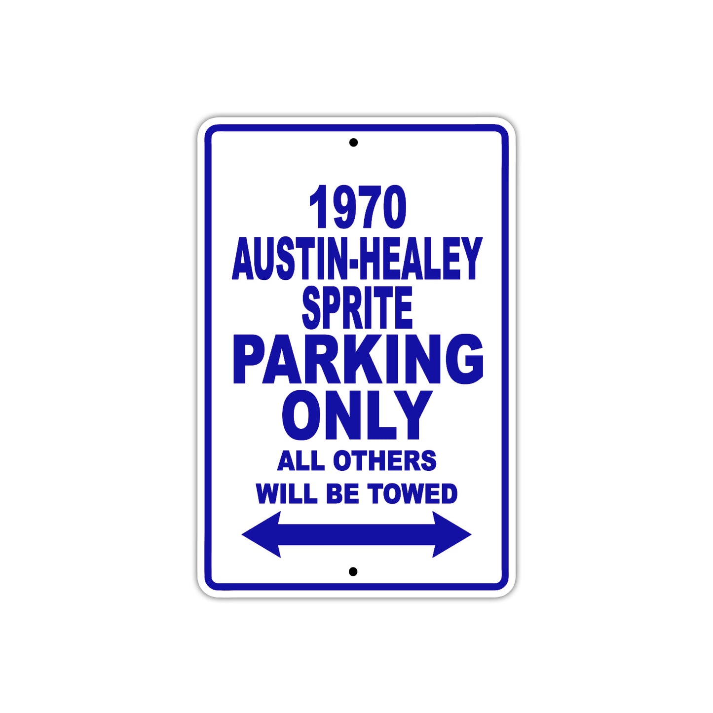 1970 Austin-Healey Sprite Car Parking Only All Others Will Be Towed Aluminum Metal Sign