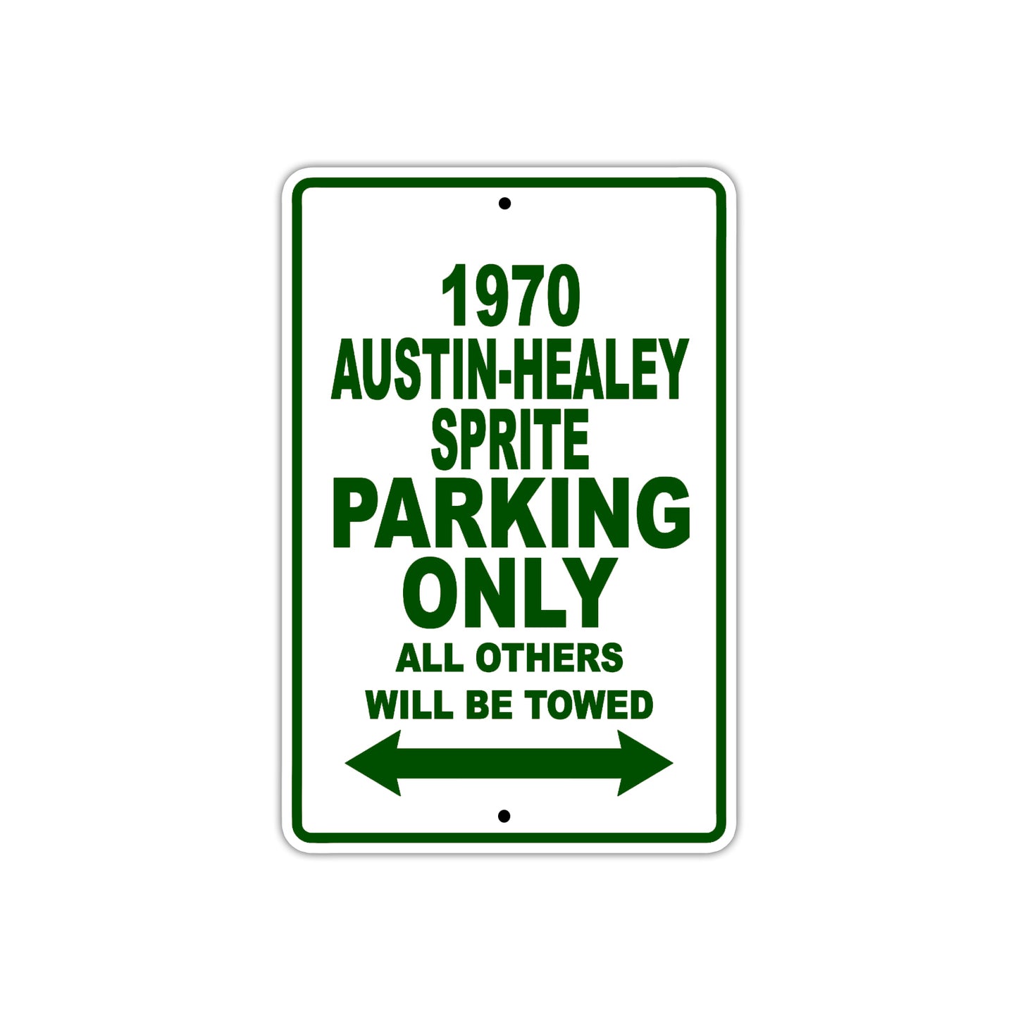 1970 Austin-Healey Sprite Car Parking Only All Others Will Be Towed Aluminum Metal Sign