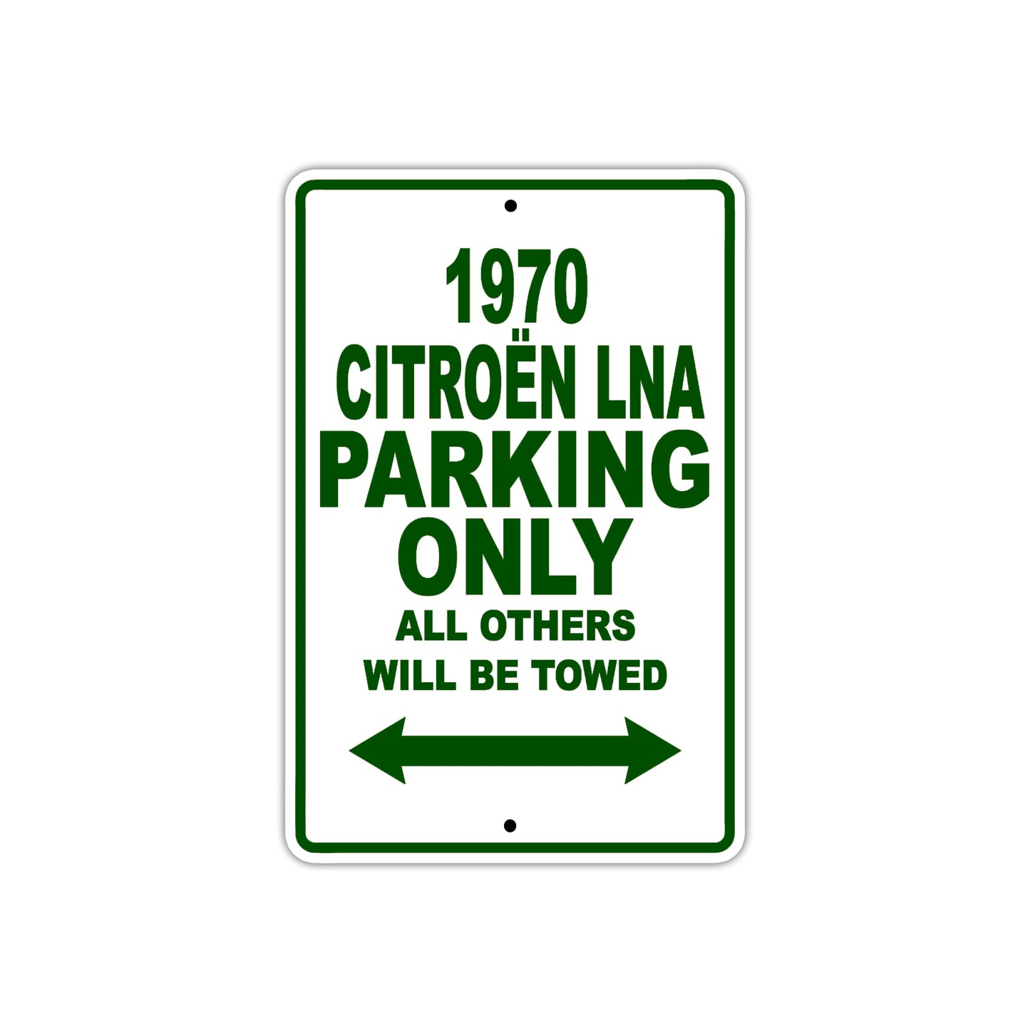 1970 Citroen LNA Car Parking Only All Others Will Be Towed Aluminum Metal Sign