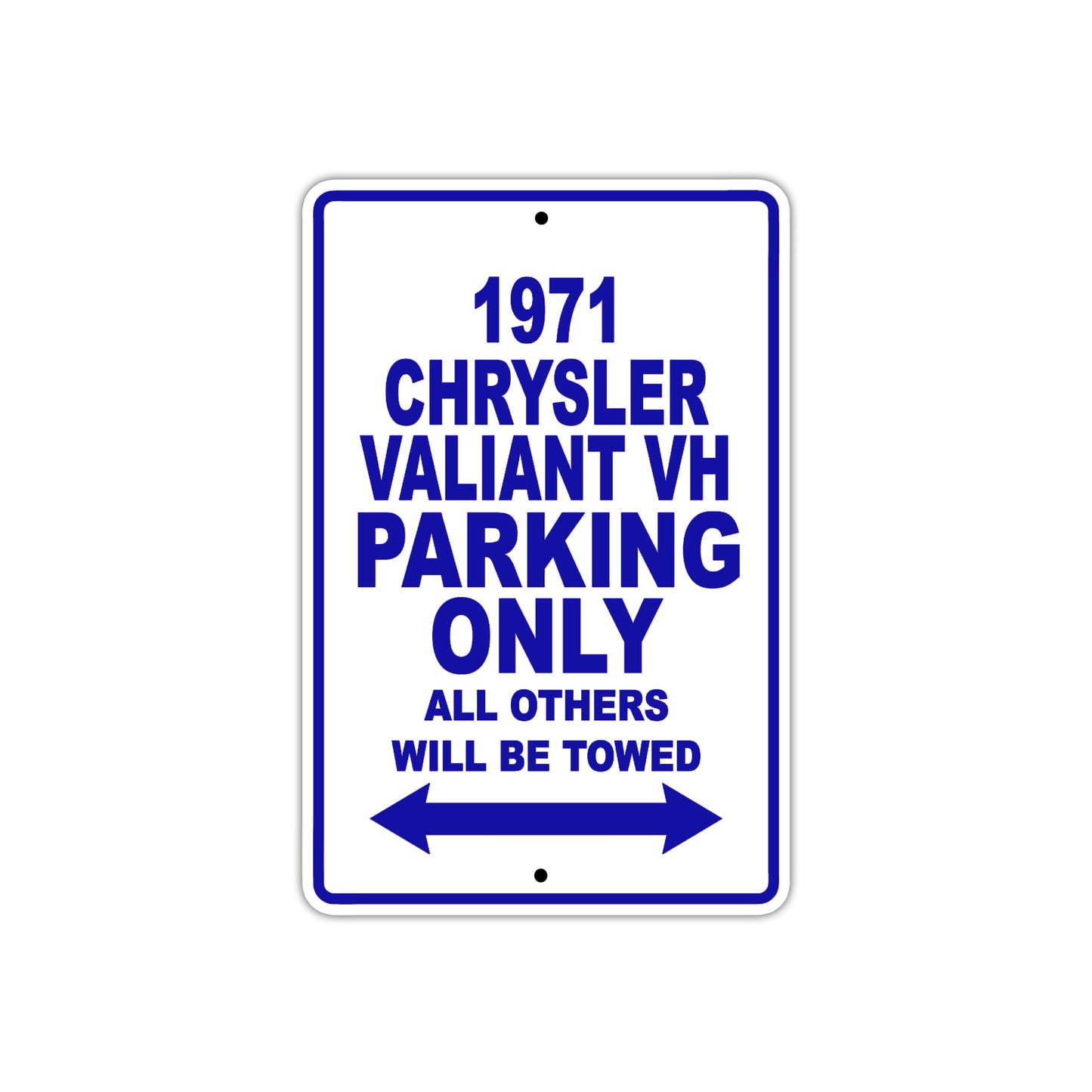 1971 Chrysler Valiant VH Car Parking Only All Others Will Be Towed Aluminum Metal Sign