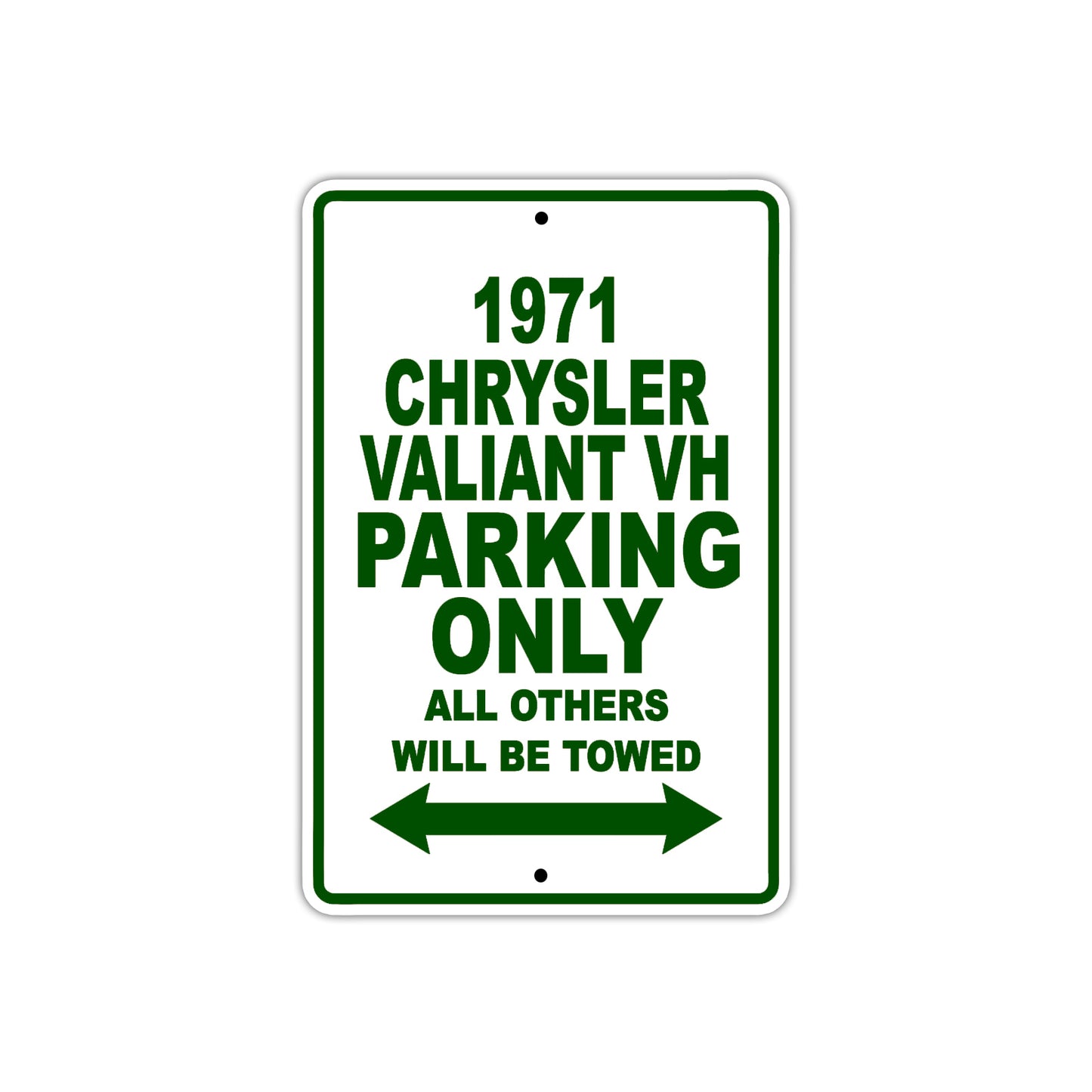 1971 Chrysler Valiant VH Car Parking Only All Others Will Be Towed Aluminum Metal Sign