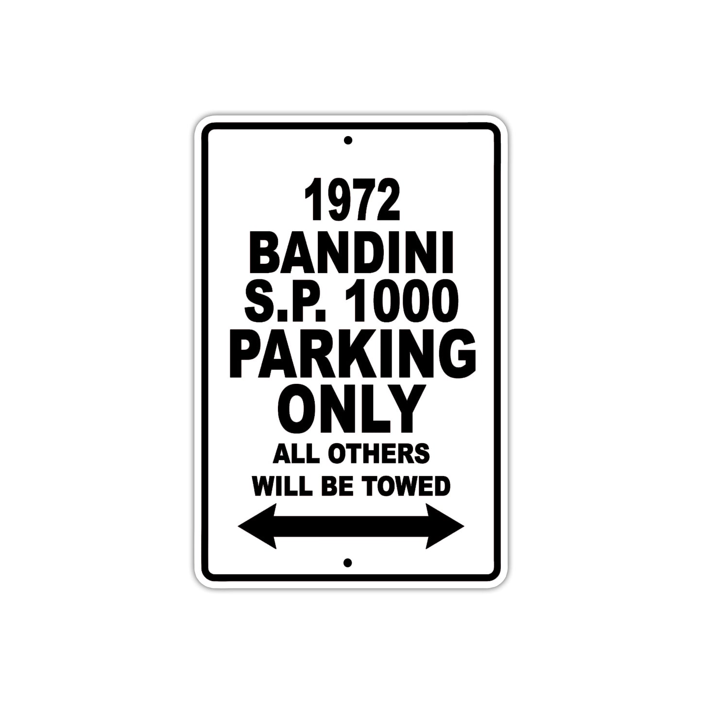 1972 Bandini S.P. 1000 Car Parking Only All Others Will Be Towed Aluminum Metal Sign