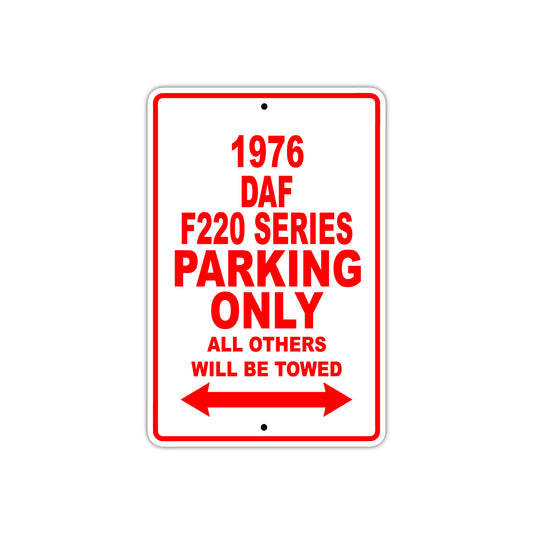 1976 DAF F220 Series Parking Only All Others Will Be Towed Aluminum Metal Sign
