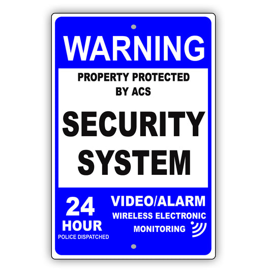 Property Protected By ACS Security System Aluminum Metal Sign