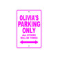 Olivia's Name Parking Only All Others Will Be Towed Aluminum Metal Sign