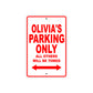 Olivia's Name Parking Only All Others Will Be Towed Aluminum Metal Sign