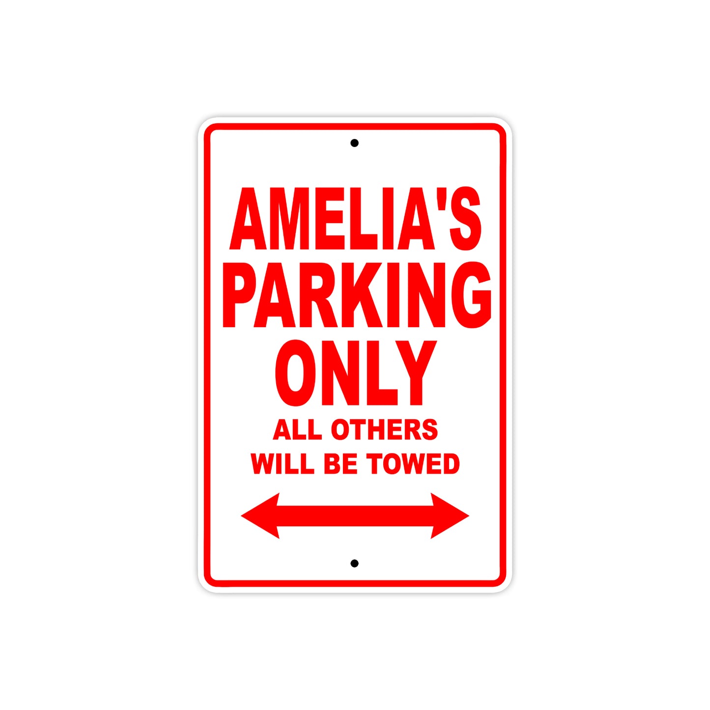 Amelia's Name Parking Only All Others Will Be Towed Aluminum Metal Sign