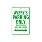 Avery's Name Parking Only All Others Will Be Towed Aluminum Metal Sign
