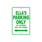 Ella's Name Parking Only All Others Will Be Towed Aluminum Metal Sign