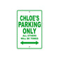 Chloe's Name Parking Only All Others Will Be Towed Aluminum Metal Sign