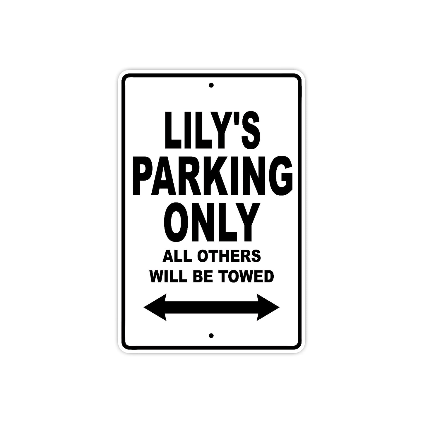 Lily's Name Parking Only All Others Will Be Towed Aluminum Metal Sign