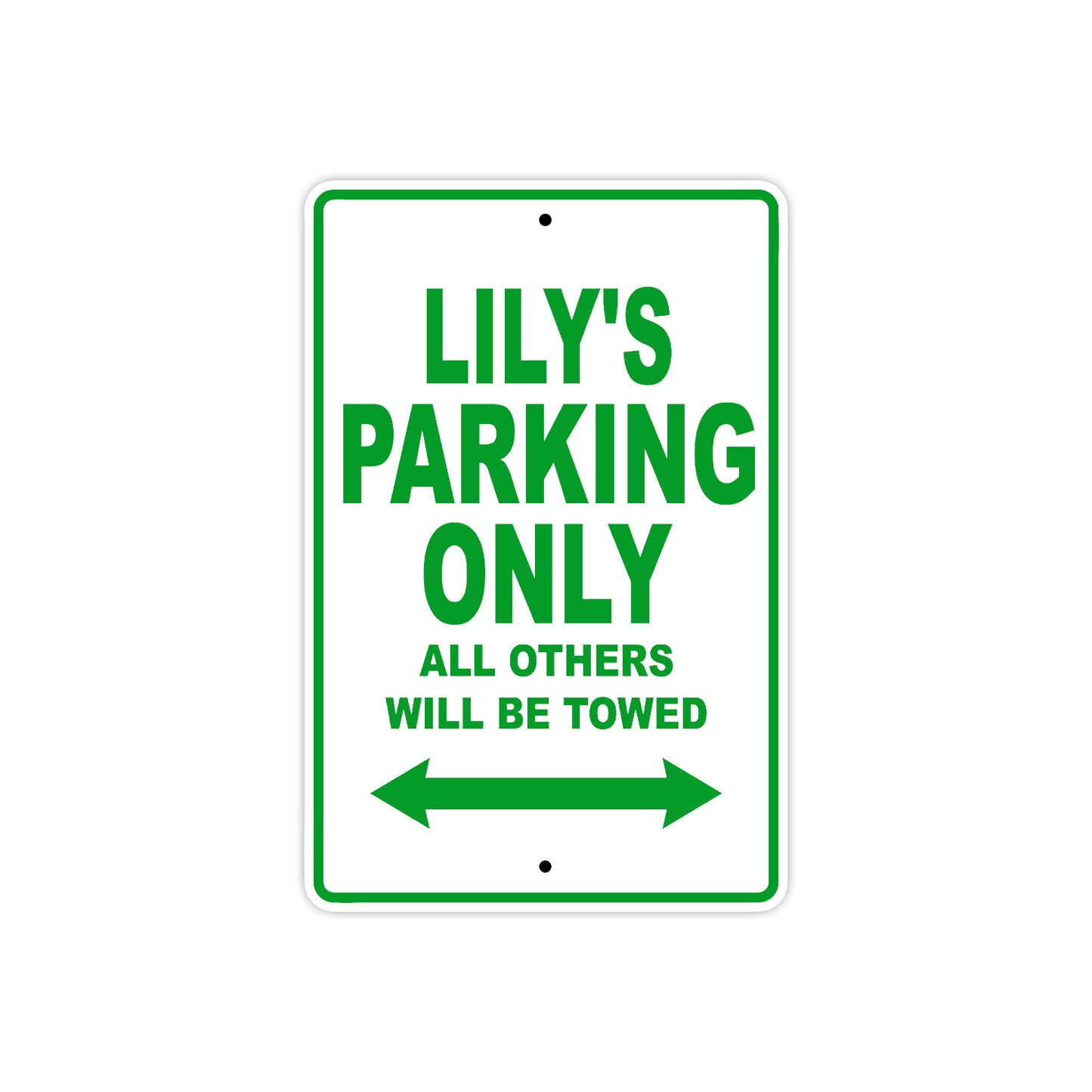 Lily's Name Parking Only All Others Will Be Towed Aluminum Metal Sign