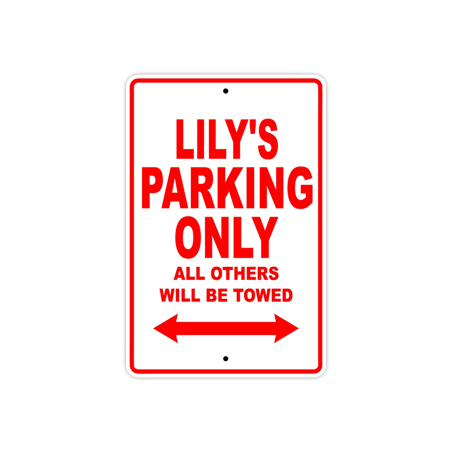 Lily's Name Parking Only All Others Will Be Towed Aluminum Metal Sign