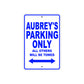 Aubrey's Name Parking Only All Others Will Be Towed Aluminum Metal Sign