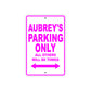 Aubrey's Name Parking Only All Others Will Be Towed Aluminum Metal Sign
