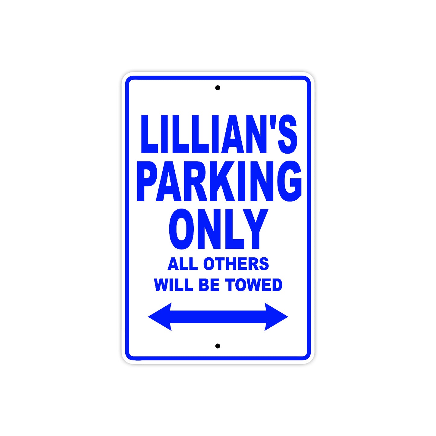 Lillian's Name Parking Only All Others Will Be Towed Aluminum Metal Sign