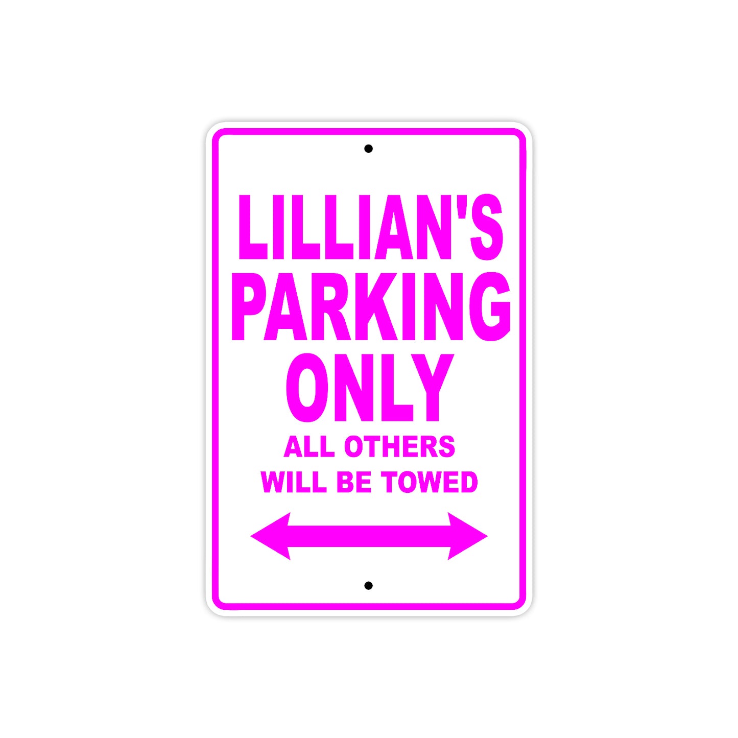 Lillian's Name Parking Only All Others Will Be Towed Aluminum Metal Sign